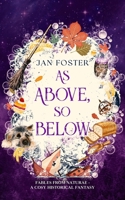 As Above, So Below: A cosy historical fantasy with midlife magic, mishaps, and a very opinionated dog (Fables from Naturae) 1917062230 Book Cover