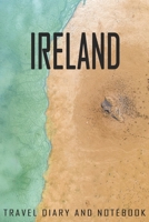 Ireland Travel Diary and Notebook: Travel Diary for Ireland. A logbook with important pre-made pages and many free sites for your travel memories. For a present, notebook or as a parting gift 1701133334 Book Cover