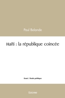 Haïti: la république coincée (French Edition) 2414467215 Book Cover
