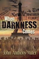 When Darkness Comes 1943789606 Book Cover