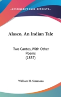 Alasco, an Indian Tale 1275829201 Book Cover