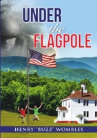Under the Flagpole 1483434214 Book Cover