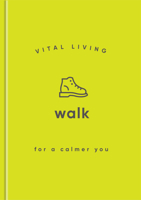 Walk for a Calmer You 1590035550 Book Cover