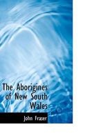 The Aborigines of New South Wales 101602438X Book Cover