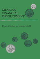 Mexican Financial Development 0292744137 Book Cover