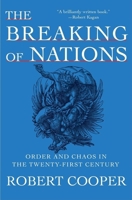 The Breaking of Nations: Order and Chaos in the Twenty-First Century 0771022662 Book Cover