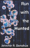 Run With the Hunted 1945548045 Book Cover