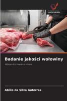 Badanie jakosci wolowiny: Wplyw dojrzewania miesa (Polish Edition) 6208756014 Book Cover