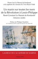 Un marin sur toutes les mers: de la Révolution à Louis-Philippe René-Constant Le Marant de Kerdaniel (French Edition) 2917232854 Book Cover
