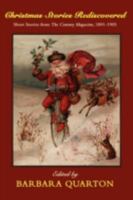 Christmas Stories Rediscovered: Short Stories from The Century Magazine, 1891-1905 1434477568 Book Cover