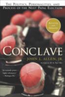 Conclave: The Politics, Personalities, and Process of the Next Papal Election 0385504535 Book Cover