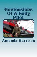 Confessions of a Lady Pilot 1491034955 Book Cover