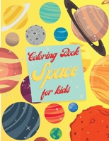 Coloring Space For Kids: A Fantasy Universe Coloring Pages For Children 1892500647 Book Cover