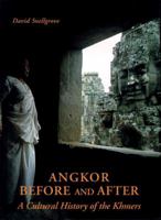 Angkor: Before And After: Cultural History Of The Khmers 0834805391 Book Cover