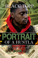 Portrait of a Hustla: The Hustle Chronicles Book 1 1645568253 Book Cover