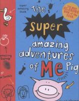 The Super Amazing Diary of Pig 1407136380 Book Cover