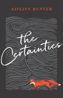 The Certainties 0735276897 Book Cover