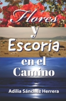 Flores y escoria en el camino B096TRVSH3 Book Cover