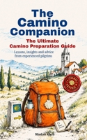 The Camino Companion: The Ultimate Camino Preparation Guide B0H9P396N9 Book Cover