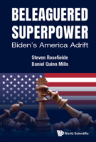 Beleaguered Superpower: Biden's America Adrift 9811236577 Book Cover