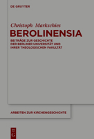 Berolinensia: Beitrge Zur Geschichte Der Berliner Universitt Und Ihrer Theologischen Fakultt 3110714590 Book Cover
