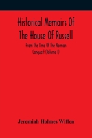 Historical Memoirs of the House of Russell; From the Time of the Norman Conquest; Volume 1 9354417523 Book Cover