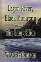 The Long Slide (Lagan River, Black Mountain #1) 1530607167 Book Cover