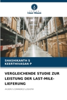 Vergleichende Studie Zur Leistung Der Last-Mile-Lieferung (German Edition) 6209975372 Book Cover