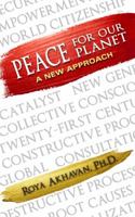 Peace for Our Planet: A New Approach 1939548640 Book Cover