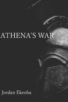 Athena's War B08Y4LBRRT Book Cover