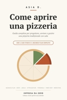 Come aprire una pizzeria: Guida completa per progettare, avviare e gestire una pizzeria tradizionale con sala B0H8T5KXVD Book Cover