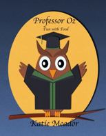 Professor Oz: Fun with Food B0H6WLPNXG Book Cover