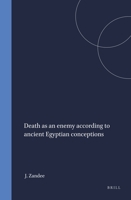 Death As An Enemy According To Ancient Egyptian Conceptions 9004388532 Book Cover