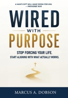 Wired With Purpose 1808403282 Book Cover
