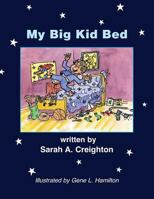 My Big Kid Bed 1544779852 Book Cover