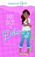 Sleepover Girls: Dog Days for Delaney 1623701945 Book Cover