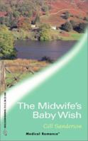 The Midwife's Baby Wish (Harlequin Medical Romance 109) (Lakeside Practice) 0373064098 Book Cover