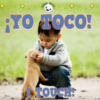 Yo Toco! /I Touch! (Babies World) 163430828X Book Cover