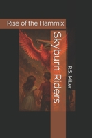 Skyburn Riders: Rise of the Hammix B0FNJTZ7SN Book Cover