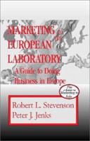 Marketing to the European Laboratory: A Guide to Doing Business in Europe 0966428633 Book Cover