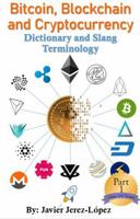 Bitcoin Blockchain and Cryptocurrency Dictionary and Slang Terminology 1948656000 Book Cover