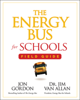 The Energy Bus for Schools Field Guide 1394352883 Book Cover