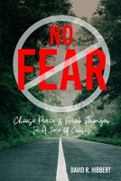 No Fear: Choose Peace And Grow Stronger In A Time Of Crisis 1988738636 Book Cover