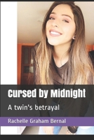 https://www.amazon.com/Cursed-Midnight-twins-betrayal-Sinister/dp/B085K7P28L/ref=sr_1_1?dchild=1&keywords=Cursed+by+Midnight+Rachelle+Graham+Bernal&qid=1585961411&s=books&sr=1-1 B085K7P28L Book Cover