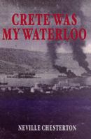 Crete Was My Waterloo 1857561988 Book Cover