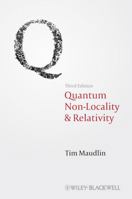 Quantum Non-Locality and Relativity: Metaphysical Intimations of Modern Physics (Aristotelian Society Monographs) 1444331272 Book Cover