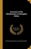 Accounts of the Obedientiars of Abingdon Abbey 1017569460 Book Cover