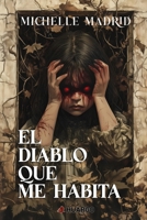 El diablo que me habita (Spanish Edition) B0DR7B1Y9Q Book Cover