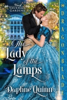 The Lady of the Lamps: A Regency Historical Romance (Vows in Vauxhall Gardens) 1967169950 Book Cover