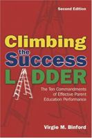 Climbing the Success Ladder: The Ten Commandments of Effective Parent Education Performance 1577363620 Book Cover